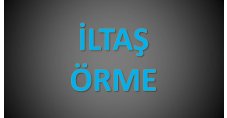 İLTAŞ ÖRME TEKSTİL SA.VE TİC.LTD.ŞTİ