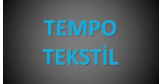 TEMPO TEKSTİL ÖRME SAN.TIC.LTD.ŞTİ