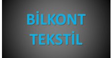 BİLKONT DIŞ TICARET VE TEKSTİL SANAYİ A.Ş.